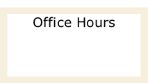 Office Hours